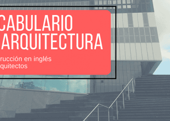 Vocabulario básico para arquitectos en inglés